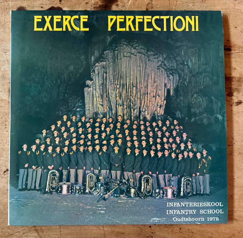 Exerce Perfection - Infantry School Orchestra Oudtshoorn