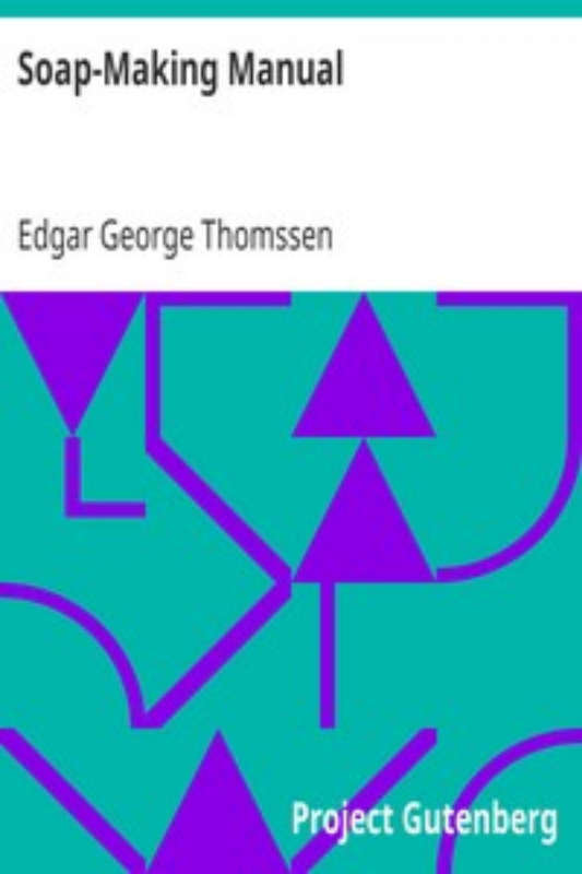 The Project Gutenberg eBook of Soap-Making Manual