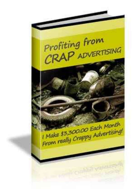 Profiting from CRAP advertising