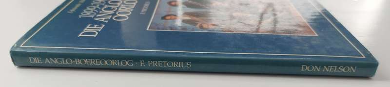 1899-1902 Die Angloboere-Oorlog - F. Pretorius (Hardback)
