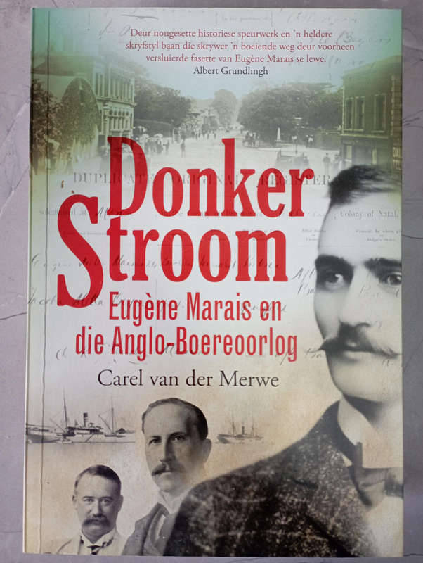 Donker Stroom- Eugene Marais en die  Anglo-Boereoorlog
