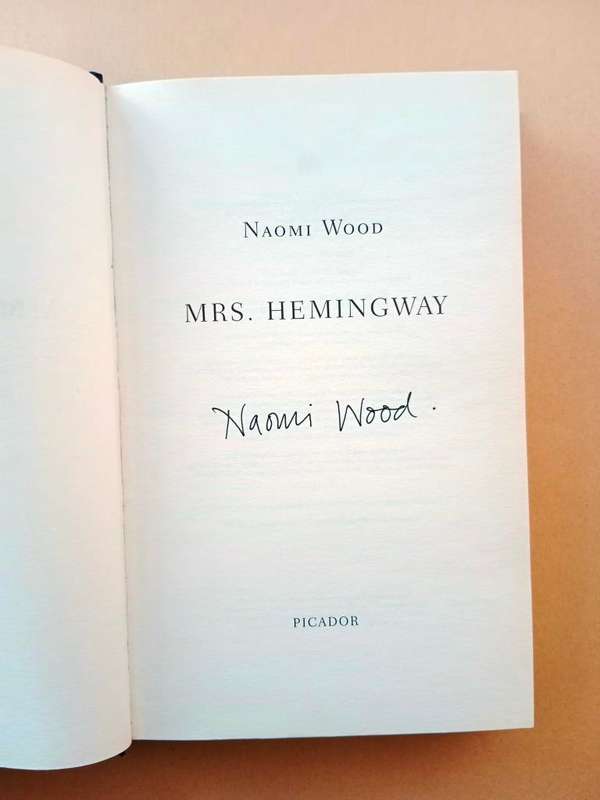 Mrs. Hemingway, Naomi Wood [first edition, autographed copy]