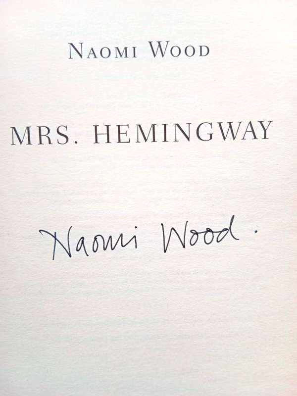 Mrs. Hemingway, Naomi Wood [first edition, autographed copy]