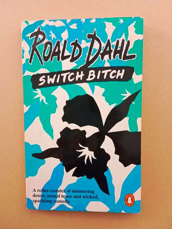 Switch B*tch, Roald Dahl