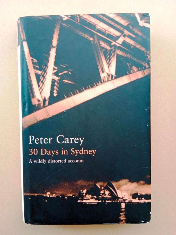30 Days in Sydney, Peter Carey