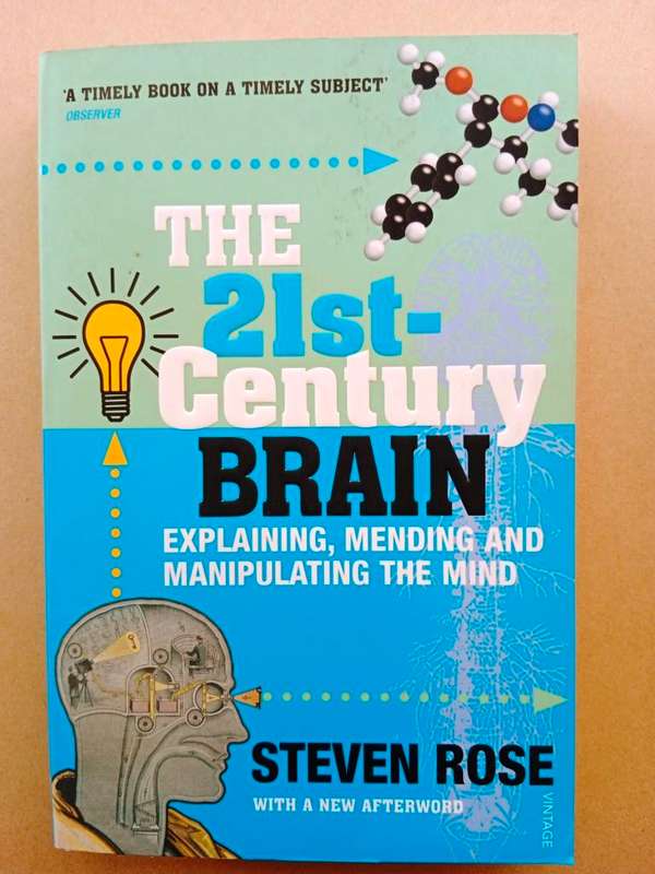 The 21st-Century Brain, Steven Rose