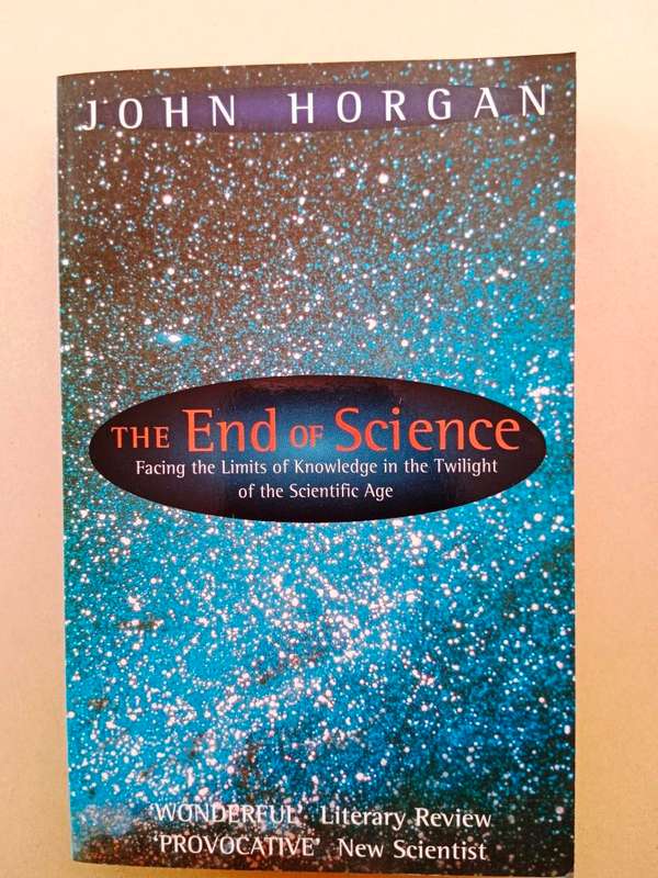 The End of Science, John Horgan