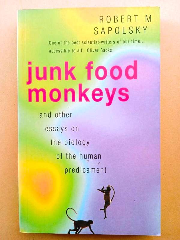 Junk Food Monkeys, Robert M. Sapolsky