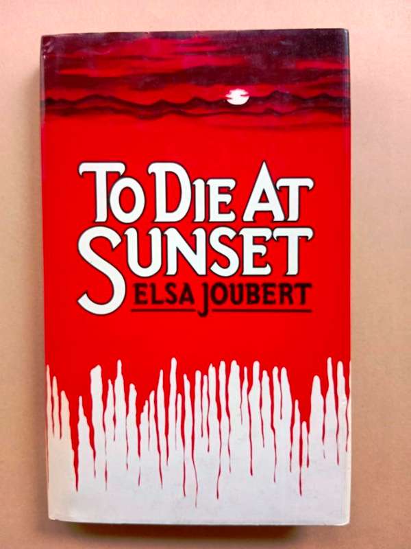 To Die at Sunset, Elsa Joubert