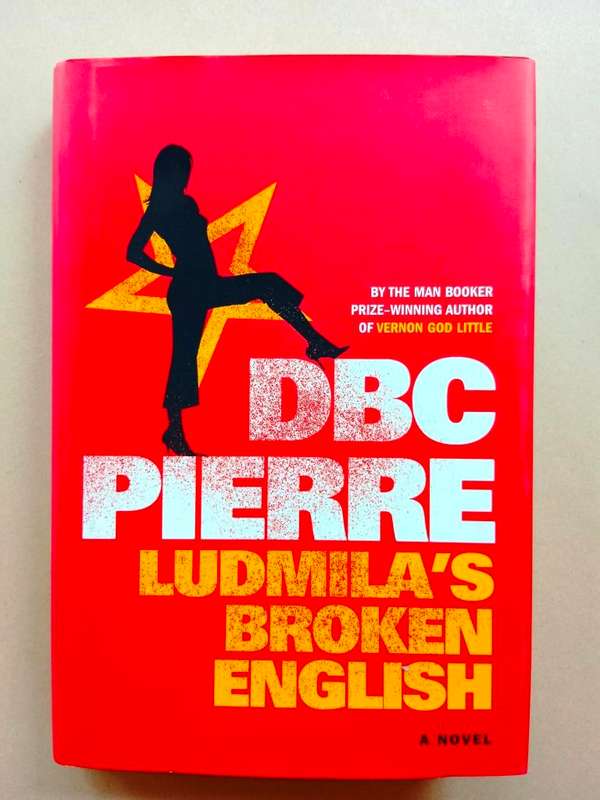 Ludmila's Broken English, DBC Pierre