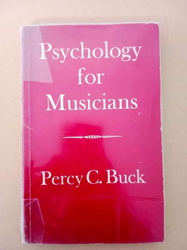 Psychology for Musicians, Percy C. Buck