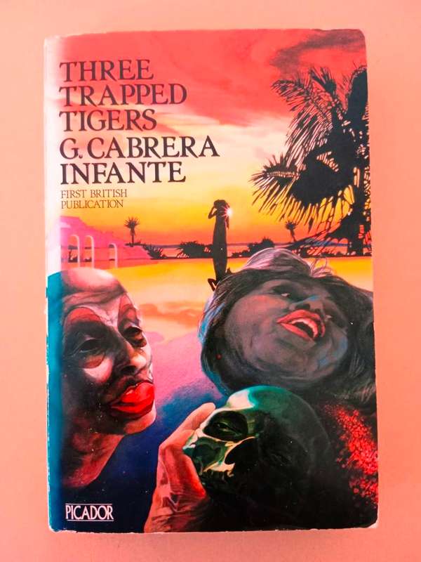 Three Trapped Tigers, G. Cabrera Infante