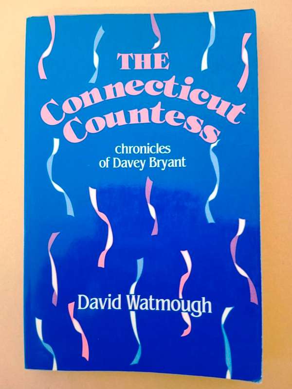 The Connecticut Countess - Chronicles of Davey Bryant, David Watmough