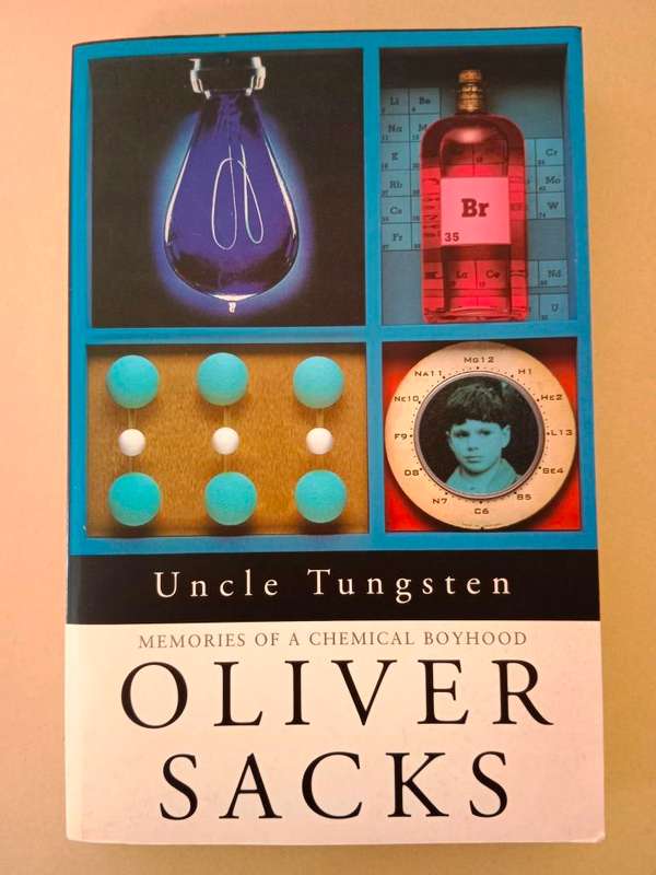 Uncle Tungsten - Memories of a Chemical Childhood, Oliver Sacks