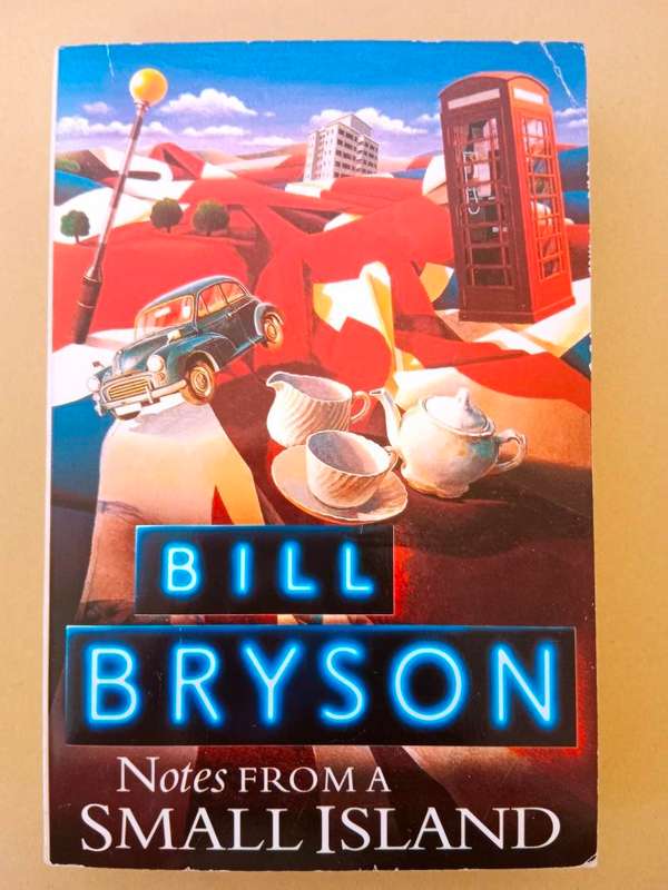Notes from a Small Island, Bill Bryson