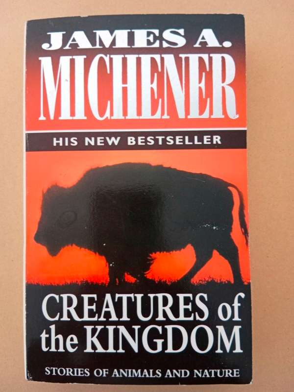 Creatures of the Kingdom, James A. Michener