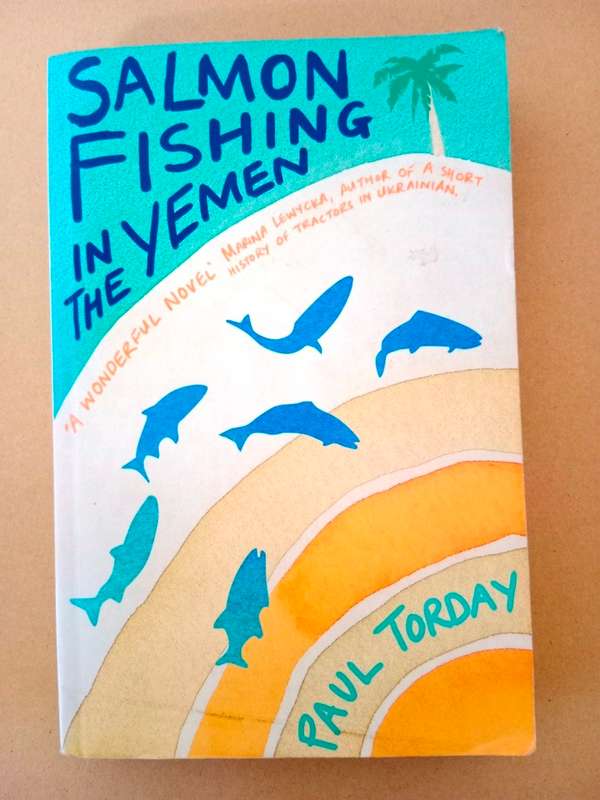 Salmon Fishing in the Yemen, Paul Torday