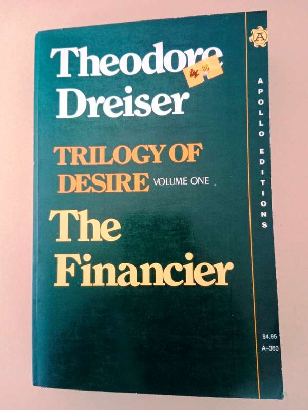 The Financier (Trilogy of Desire, Vol. one), Theodore Dreiser