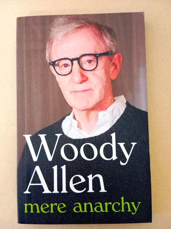 Mere Anarchy, Woody Allen
