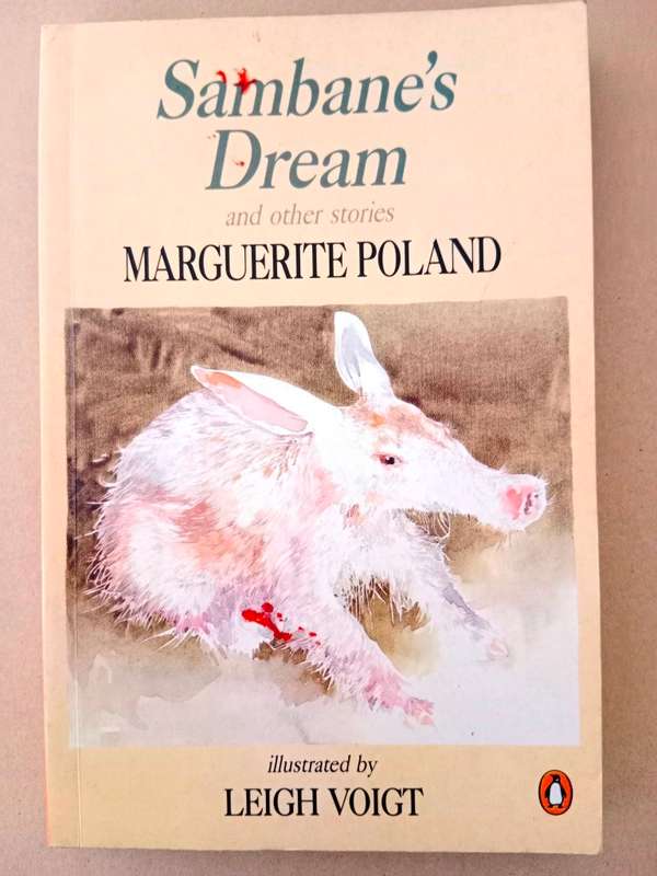 Sambane's Dream and other Stories, Marguerite Poland