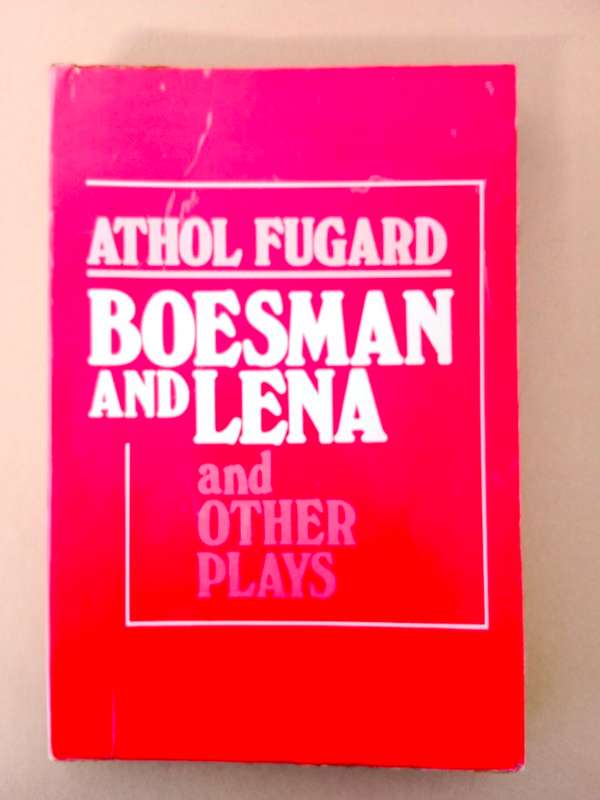 Boesman and Lena and other Plays, Athol Fugard