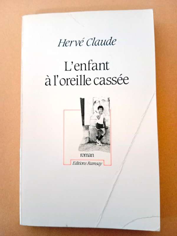 L'enfant à l'oreille cassée, Hervé Claude