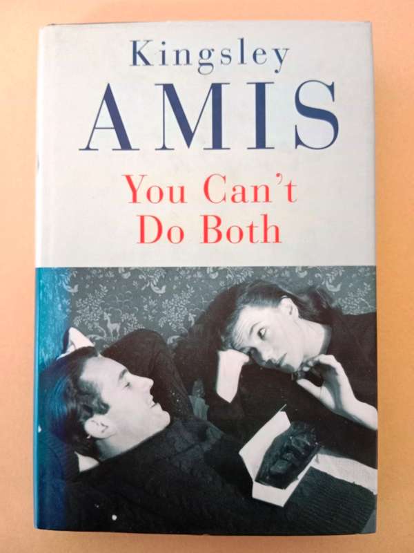 You Can't do Both, Kingsley Amis