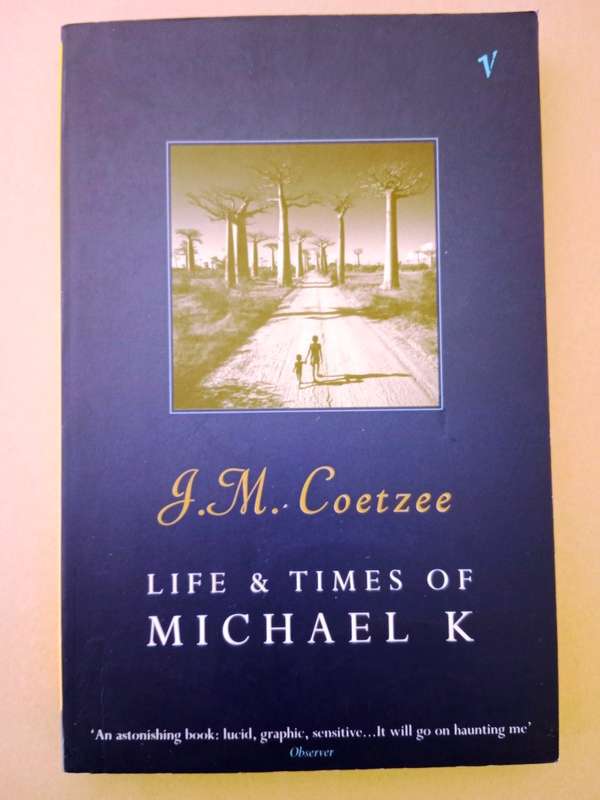 Life and Times of Michael K, J.M. Coetzee