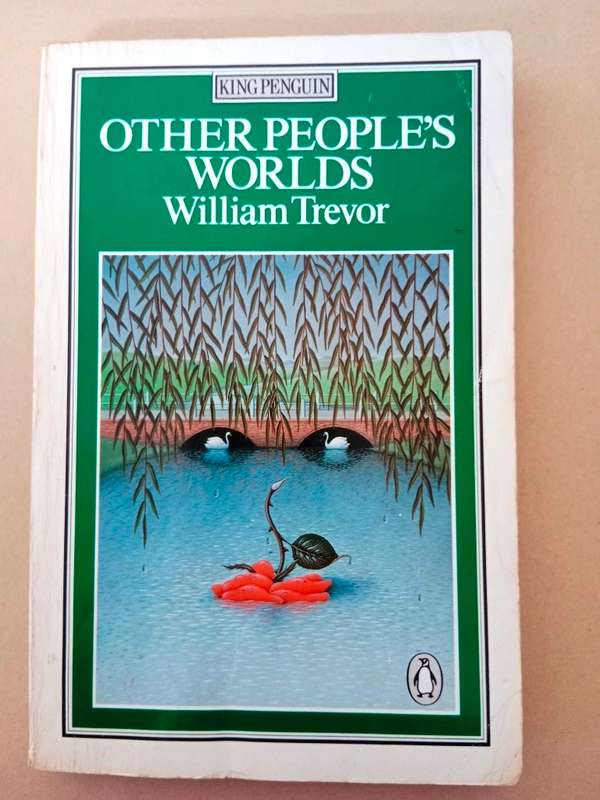 Other People's Worlds, William Trevor