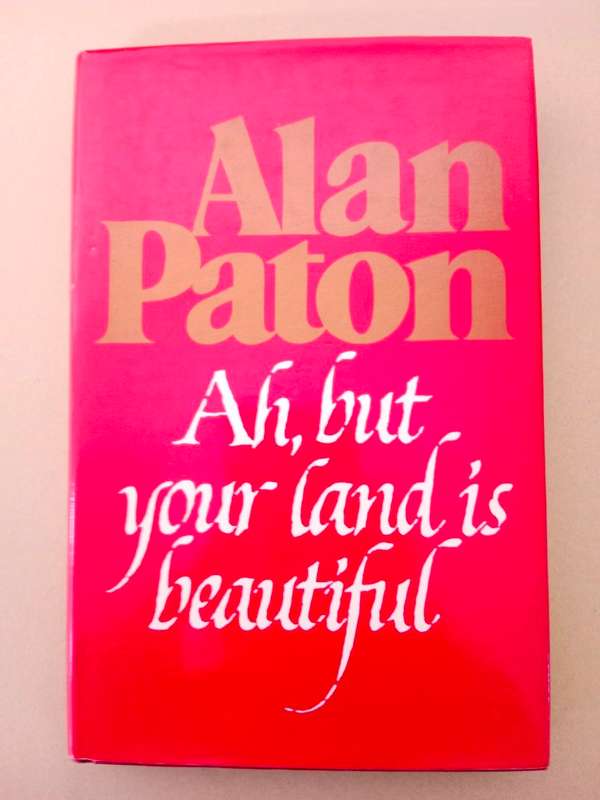 Ah, But Your Land is Beautiful, Alan Paton