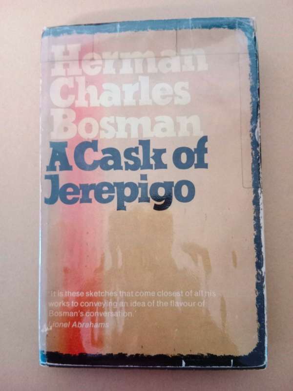 A Cask of Jerepigo, Herman Charles Bosman
