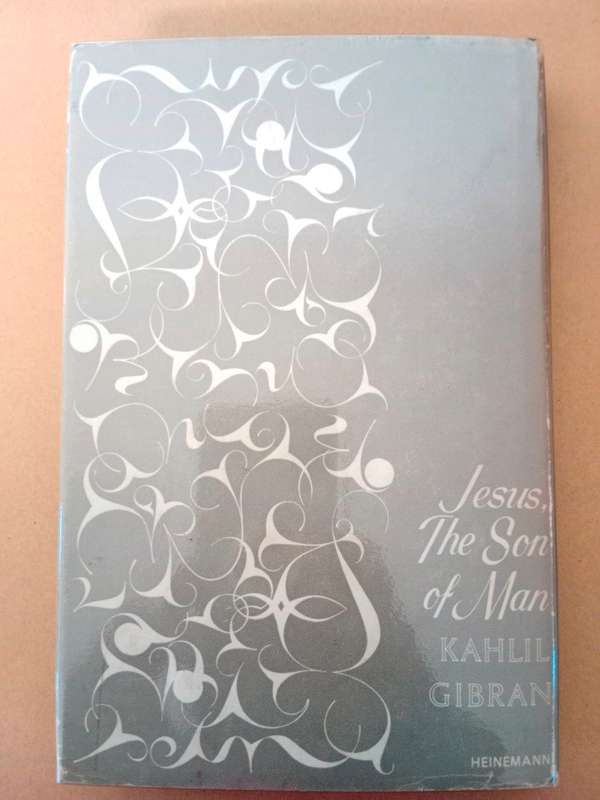 Jesus, The Son of Man, Kahlil Gibran