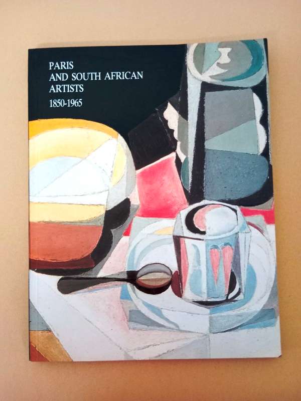 Paris and South African Artists, 1850-1965