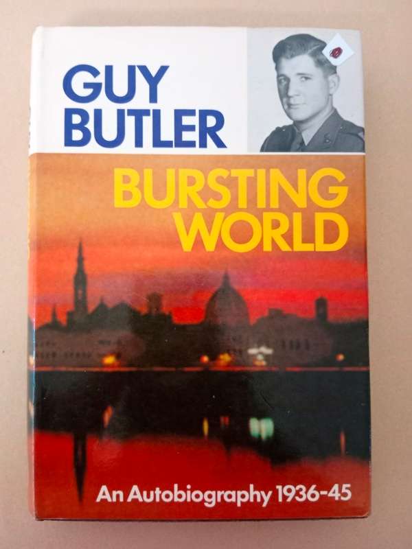 Bursting World - An Autobiography 1936-1945, Guy Butler