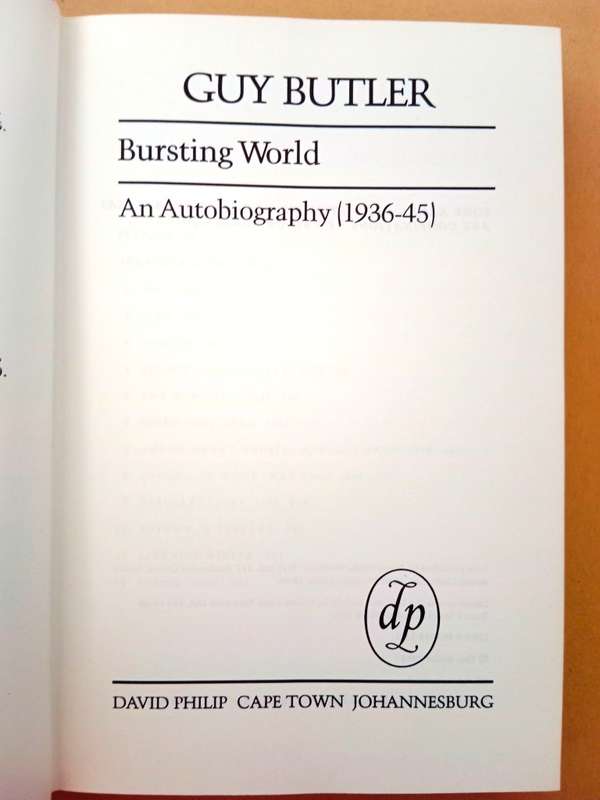 Bursting World - An Autobiography 1936-1945, Guy Butler