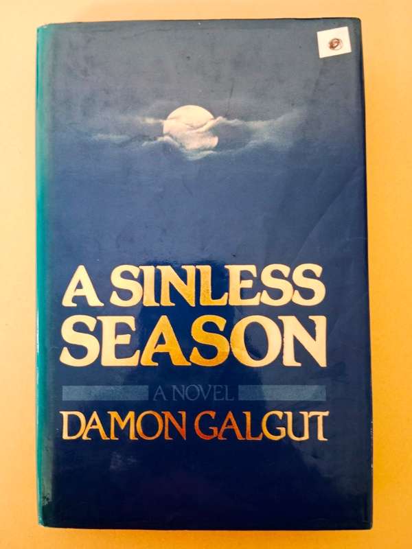 A Sinless Season, Damon Galgut [first edition]