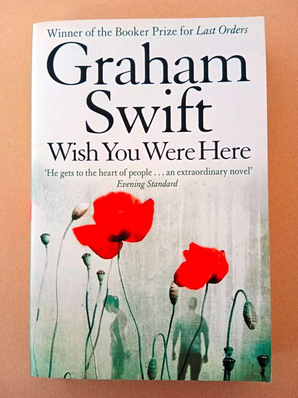 Wish You Were Here, Graham Swift