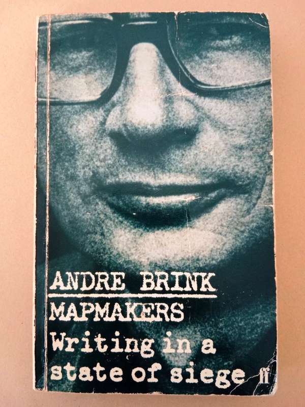 Mapmakers - Writing in a State of Siege, André Brink
