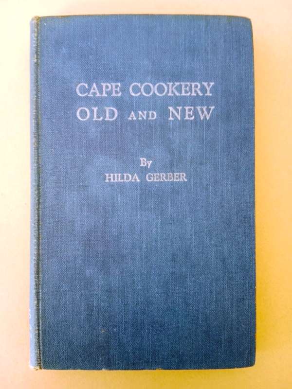 Cape Cookery Old and New, Hilda Gerber