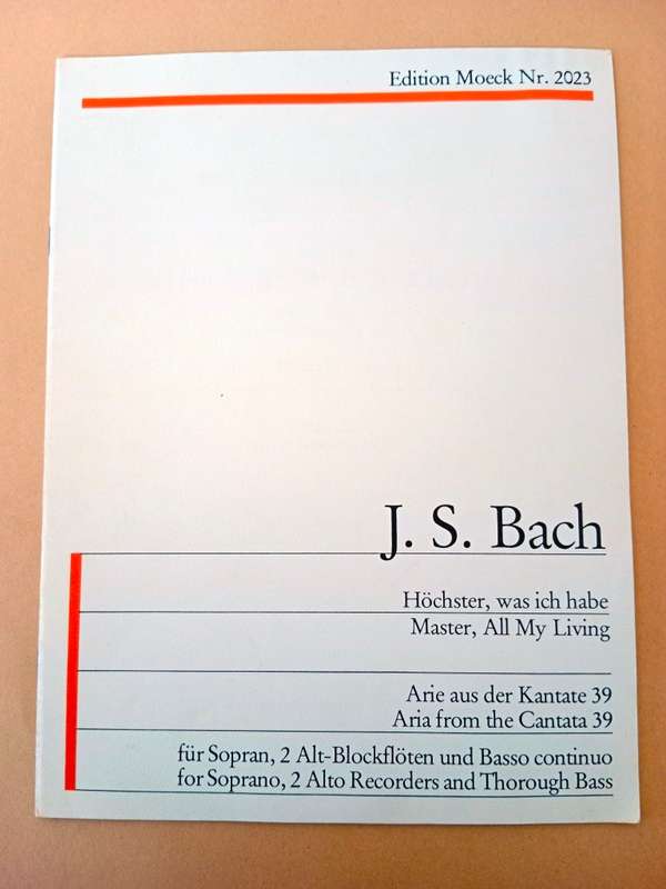 "Master, All My Living", Aria from Cantata 39, J.S. Bach [for soprano, 2 recorders & basso continuo]