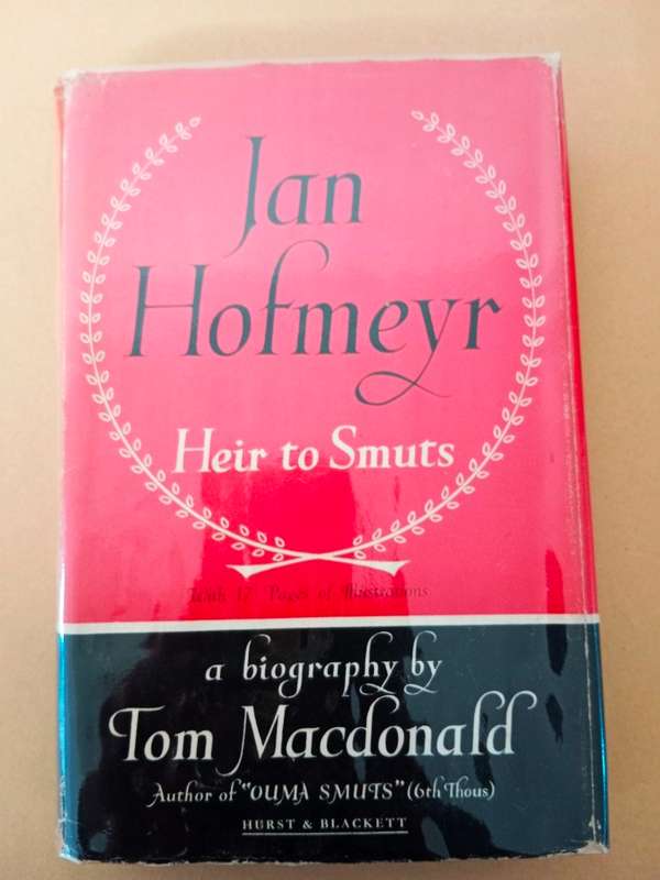 Jan Hofmeyr - Heir to Smuts, Tom Macdonald