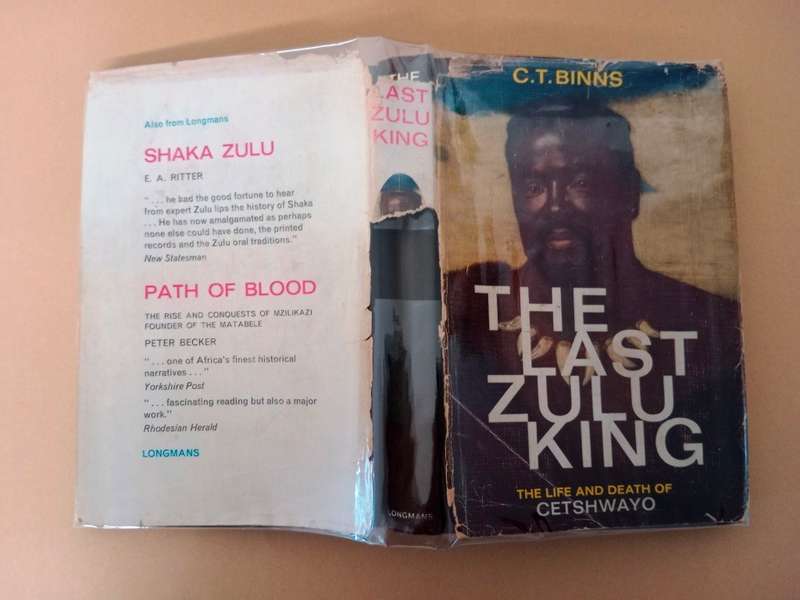 The Last Zulu King - The Life and Death of Cetshwayo, C.T. Binns