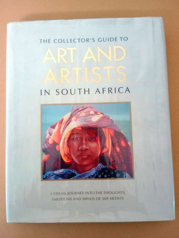 The Collector's Guide to Art and Artists in South Africa