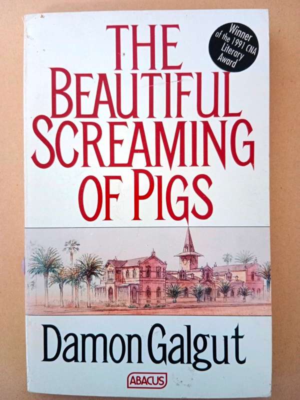 The Beautiful Screaming of Pigs, Damon Galgut