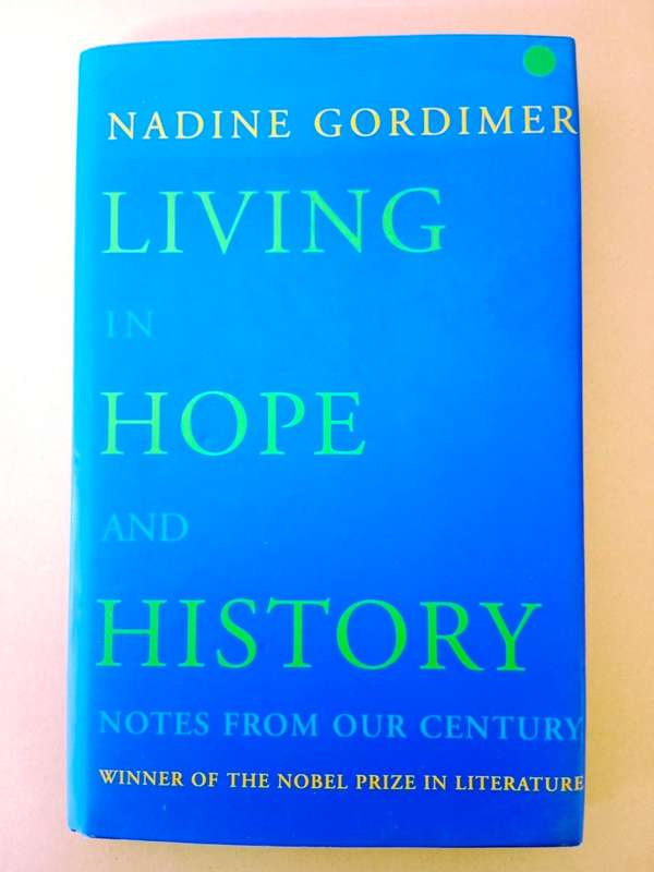 Living in Hope and History - Notes from our Century, Nadine Gordimer