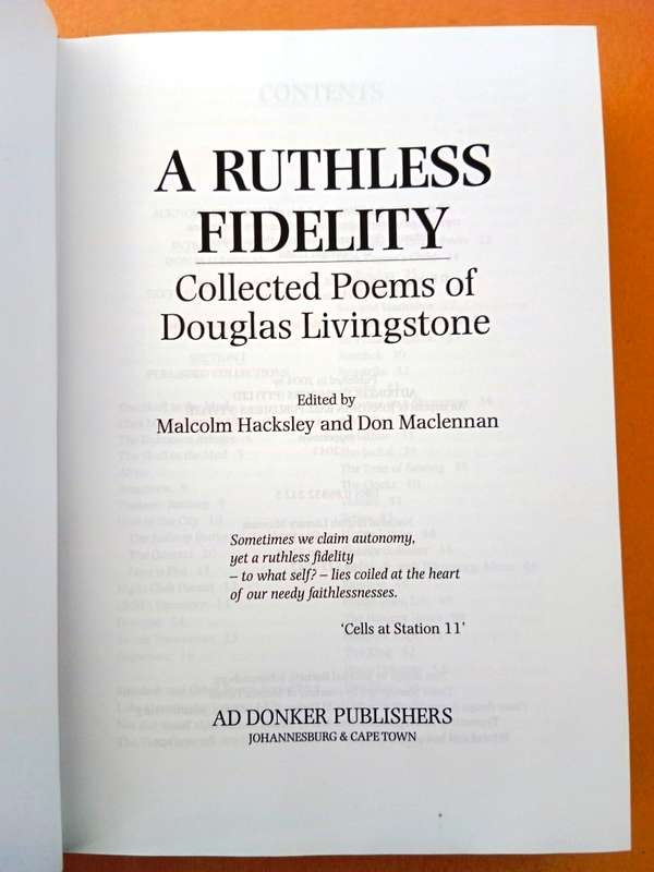 A Ruthless Fidelity - The Collected Poems of Douglas Livingstone