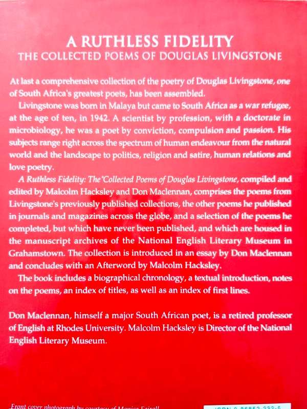 A Ruthless Fidelity - The Collected Poems of Douglas Livingstone