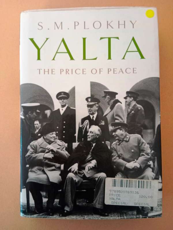 Yalta - The Price of Peace, S.M. Plokhy