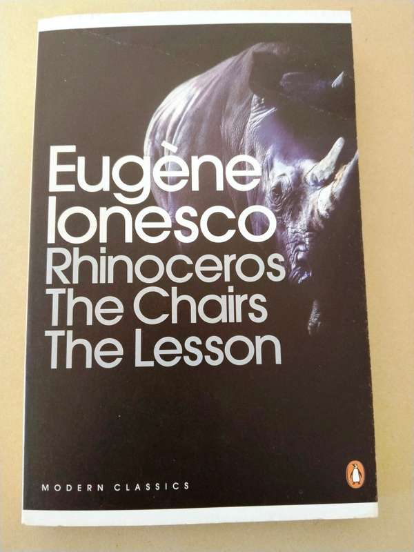 Rhinoceros / The Chairs / The Lesson, Eugène Ionesco