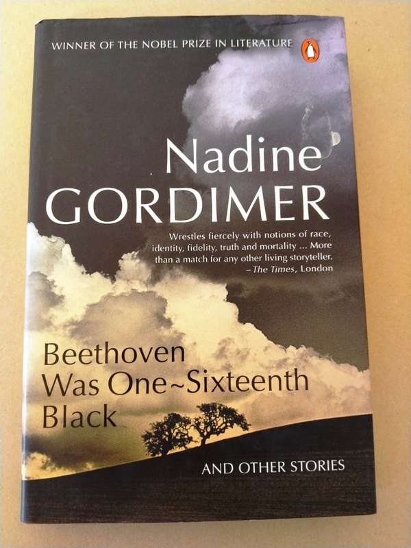 Beethoven was One-Sixteenth Black and other Stories, Nadine Gordimer